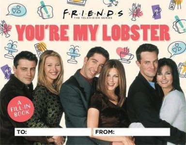 Friends Youre My Lobster